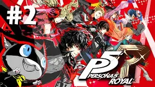PERSONA 5 ROYAL playthrough - Tajni zivot Popushi Miti - Ep2