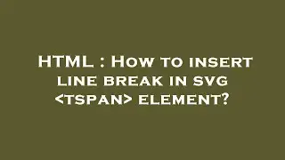 HTML : How to insert line break in svg  tspan  element?