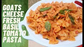 Goat Cheese Fresh Basil Pasta | Recipes with Goats Cheese