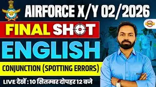 AIRFORCE X/Y 02/2026 | FINAL SHOT | ENGLISH | CONJUNCTION (SPOTTING ERRORS) | BY SHIVAM SIR