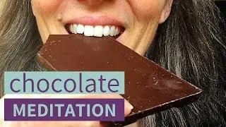 Mindful eating exercise | A CHOCOLATE MEDITATION