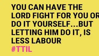 Let the Lord fight for you~ #thetruthinlove