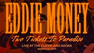 Eddie Money &ndash; Two Tickets to Paradise (Live at the Agora 1979) | Remixed & Remastered