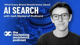 What Every Brand Should Know About AI Search with Josh Blyskal, Profound