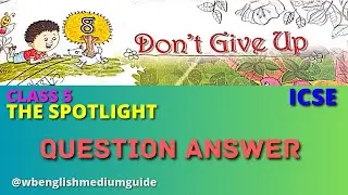 Don't Give up Question Answer Class 5 Spotlight Book | Class 5 Don't Give up Question Answer