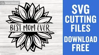 Best Mom Ever Svg Free Cut File for Cricut