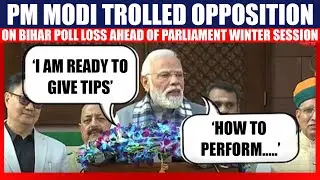 PM Modi vs Opposition on Bihar Election Loss Ahead of  Winter Session of Parliament