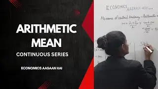 Arithmetic mean | Continuous series | direct, shortcut and step deviation method | Formula |Class-11