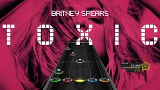 Britney Spears - Toxic - Clone Hero (Guitar Hero) Chart w/ Lyrics