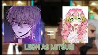 Dark Fall React to Leon as Mitsuri (1/1)