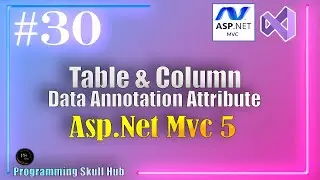 Table & Column Data Annotations Attributes In Asp.Net Mvc (#30)| Data Annotations
