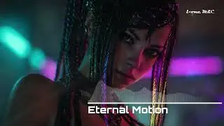 Eternal Motion | Tribal &bull; EDM &bull; Sport & Energy | New Track &bull; 2026 Music Exclusivity