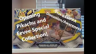 Opening Pikachu and Evee Promo Box + COPPA/Channels Future Discussion! More Info in Description!