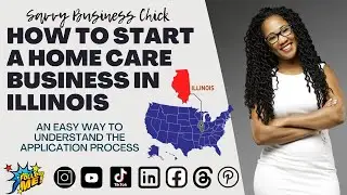 How To Start a Home Care Business in Illinois