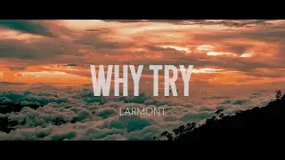 Larmont - Why Try