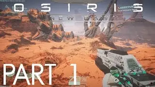HOW YOU CAN DIE ON DAY 1?! | Osiris: New Dawn | Alpha Gameplay | Part 1
