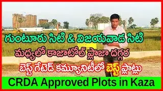 AP CRDA approved Plots in Kaza 9949625878 Best Investment Plots Between Guntur and Vijayawada Cities