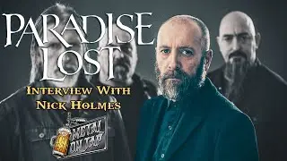 PARADISE LOST Interview: Nick Holmes on Ascension, Vinyl Mindset & Tour Bus Fire!