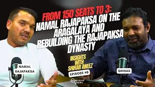 From 150 Seats to 3: Namal Rajapaksa on the Aragalaya and Rebuilding the Rajapaksa Dynasty