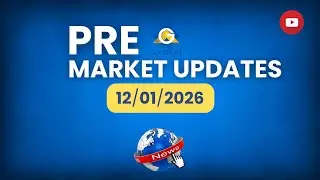 Pre-Market Report | 12 Jan 2026 | Nifty Flat, Global Markets Strong, Stocks to Watch
