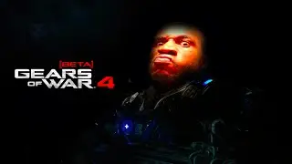 GEARS OF WAR 4 BETA GAMEPLAY - FUNNY MOMENTS