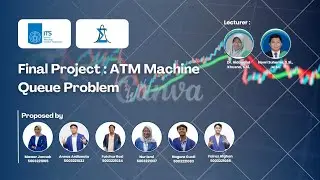 FINAL PROJECT PROSES STOKASTIK : ATM MACHINE QUEUE PROBLEM - PROSES STOKASTIK C (KELOMPOK 3)