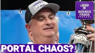 BIG 12 SQUAD - TCU Horned Frogs Transfer Portal CHAOS