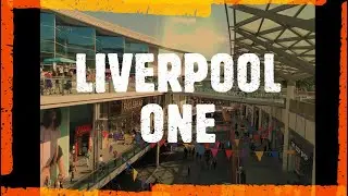 🔥Liverpool One🔥City Walk