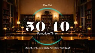 Quiet Night Library | 50/10 Pomodoro for Deep Focus | Study Timer, 뽀모도로, 스터디 타이머