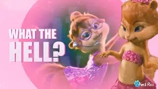 The Chipettes - What The Hell