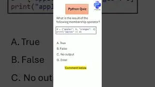 Python Quiz on Membership Operator - Part 48 