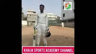 SPORTS  NEWS  KHAJA CRICKET ACADEMY STUDENT