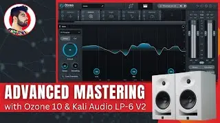 Advanced Mastering with Ozone 10 - Lecture 03 - Music With Kali Audio