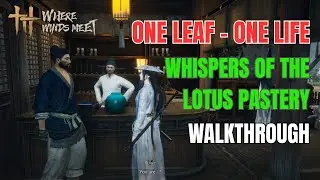 One Leaf One Life - Whispers of the Lotus Pastry Walkthrough | Where Winds Meet