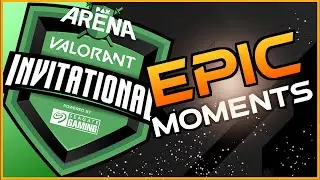 EPIC MOMENTS- PAX Arena VALORANT Invitational