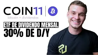 COIN11: ETF BARATO DE DIVIDENDO MENSAL PAGANDO 30% EM DIVIDENDOS! VALE A PENA INVESTIR?