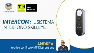 Nuovo Videocitofono SKILLEYE | MT lo trovi qui