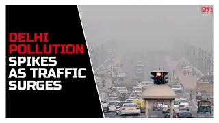 Experts warn of escalating pollution in Delhi as vehicular emissions rise