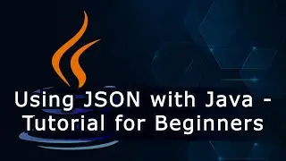 Using JSON with Java - Tutorial for Beginners