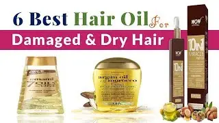 Best Hair Oil For Damaged & Dry Hair