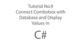 C# Tutorial 9: Show database values in combobox
