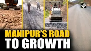 Improved road connectivity boosts life and livelihoods in Manipur