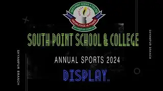 South Point School & College, Shyampur Branch | Annual Sports 2024 Display.