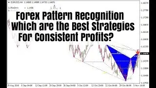 Forex Pattern Recognition Trading Strategies Which is the Best?