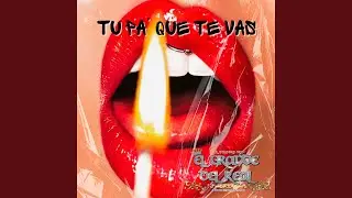 Tu pa' que te vas