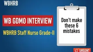  WBHRB GDMO interview experience 2025-2026 part 2 : Don't Make These Mistakes. 