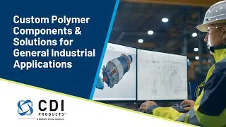 Custom Polymer Components and Solutions for General Industrial Applications