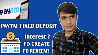 Paytm Fixed Deposit Kaise Kare I Paytm Fixed Deposit Intrest Dout I Fixed Deposit int Kaise Calculat