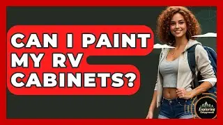 Can I Paint My RV Cabinets? - Exploring Campgrounds