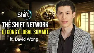 The Shift Network - Qi Gong Global Summit ft. David Wong